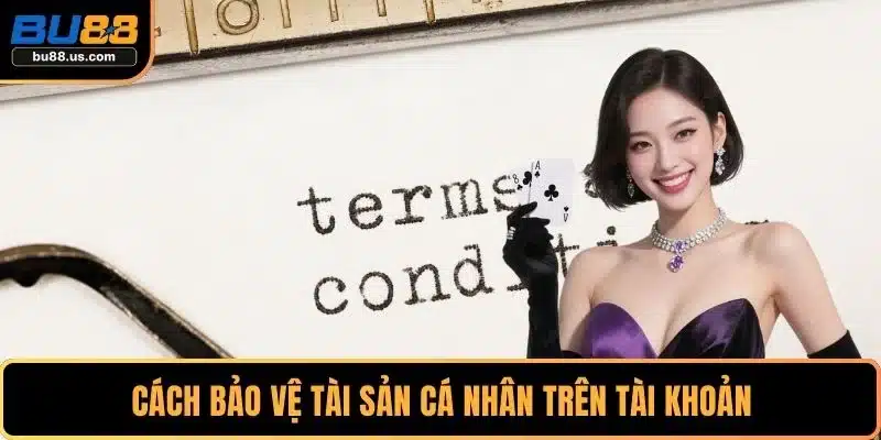 Cách bảo vệ tài sản cá nhân trên tài khoản