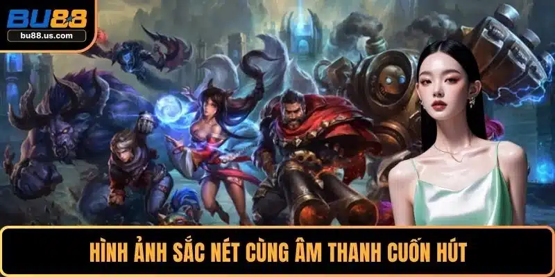 Hình ảnh sắc nét cùng âm thanh cuốn hút