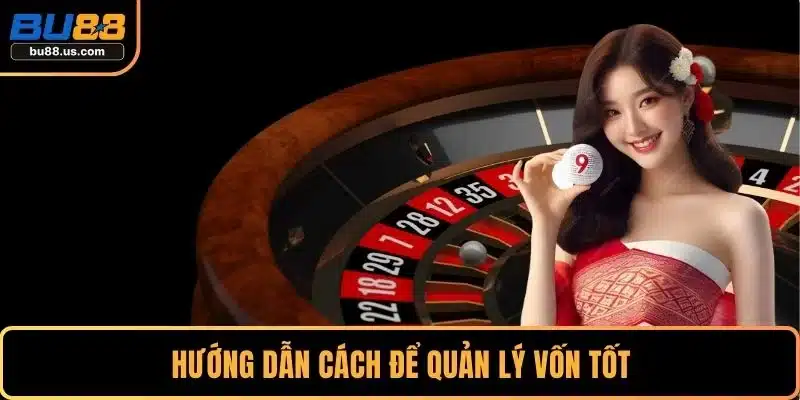Hướng dẫn cách để quản lý vốn tốt