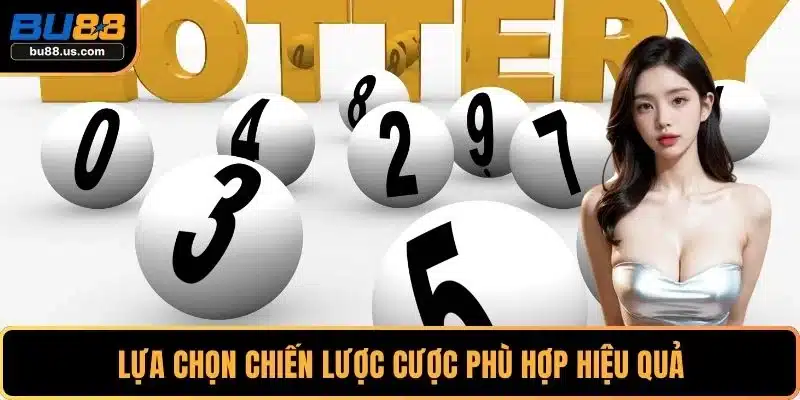 Lựa chọn chiến lược cược phù hợp hiệu quả