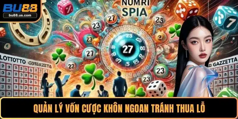 Quản lý vốn cược khôn ngoan tránh thua lỗ